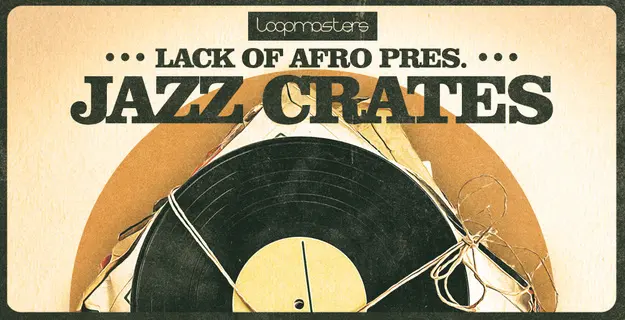 Loopmasters Lack of Afro Presents Jazz Crates